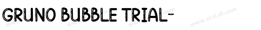 Gruno Bubble Trial字体转换
